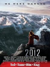 2012 (2009) BRRip Original [Telugu + Tamil + Hindi + Eng] Dubbed Full Movie Watch Online Free