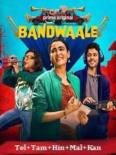 Bandwaale (2026) HDRip Season 1 [Telugu + Tamil + Hindi + Malayalam + Kannada] Watch Online Free