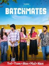 Batchmates (2026) HDRip Season 1 [Telugu + Tamil + Hindi + Malayalam + Kannada] Watch Online Free