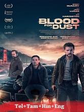 Blood for Dust (2023) BRRip Original [Telugu + Tamil + Hindi + Eng] Dubbed Movie Watch Online Free