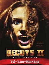 Decoys 2: Alien Seduction (2007) HDRip Original [Telugu + Tamil + Hindi + Eng] Dubbed Movie Watch Online Free
