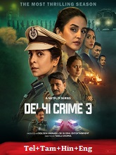 Delhi Crime (2025) HDRip Season 3 [Telugu + Tamil + Hindi + Eng] Watch Online Free