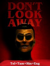 Donâ€™t Look Away (2023) HDRip Original [Telugu + Tamil + Hindi + Eng] Dubbed Movie Watch Online Free