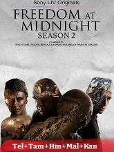 Freedom at Midnight (2026) HDRip Season 2 [Telugu + Tamil + Hindi + Malayalam + Kannada] Watch Online Free