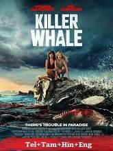 Killer Whale (2026) HDRip Original [Telugu + Tamil + Hindi + Eng] Dubbed Movie Watch Online Free