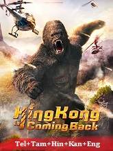 King Kong is Coming Back (2024) HDRip Original [Telugu + Tamil + Hindi + Kannada+ Eng] Dubbed Movie Watch Online Free