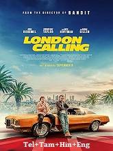 London Calling (2025) BRRip Original [Telugu + Tamil + Hindi + Eng] Dubbed Movie Watch Online Free