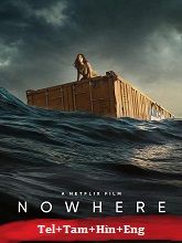 Nowhere (2023) HDRip Original [Telugu + Tamil + Hindi + Eng] Dubbed Movie Watch Online Free