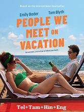 People We Meet on Vacation (2026) HDRip Original [Telugu + Tamil + Hindi + Eng] Dubbed Movie Watch Online Free