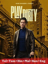 Play Dirty (2025) HDRip Original [Telugu + Tamil + Hindi + Malayalam + Kannada + Eng] Dubbed Full Movie Watch Online Free