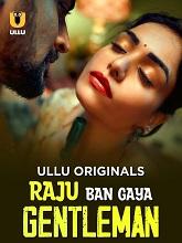 Raju Ban Gaya Gentleman (2025) HDRip Hindi Season 1 Part 2 Watch Online Free