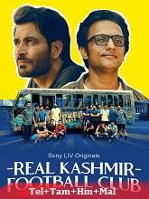 Real Kashmir Football Club (2025) HDRip Season 1 [Telugu + Tamil + Hindi + Malayalam] Watch Online Free