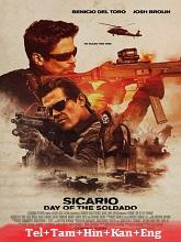 Sicario: Day of the Soldado (2018) BRRip Original [Telugu + Tamil + Hindi + Kannada + Eng] Dubbed Movie Watch Online Free