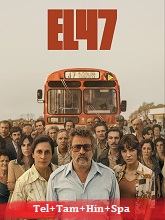 The 47 (2024) HDRip Original [Telugu + Tamil + Hindi + Spa] Dubbed Movie Watch Online Free