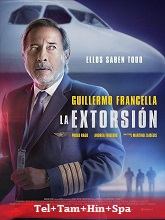 The Extortion (2023) HDRip Original [Telugu + Tamil + Hindi + Spa] Dubbed Full Movie Watch Online Free