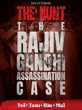 The Hunt: The Rajiv Gandhi Assassination Case (2025) HDRip Season 1 [Telugu + Tamil + Hindi + Malayalam] Watch Online Free