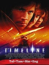 Timeline (2003) BRRip Original [Telugu + Tamil + Hindi + Eng] Dubbed Movie Watch Online Free