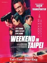 Weekend in Taipei (2024) BRRip Original [Telugu + Tamil + Hindi + Eng] Dubbed Movie Watch Online Free